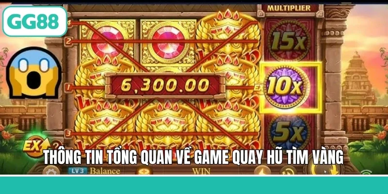 Thông tin tổng quan về game quay hũ tìm vàng