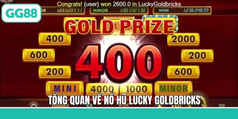 Điểm qua về siêu phẩm nổ hũ Lucky GoldBricks tại GG88