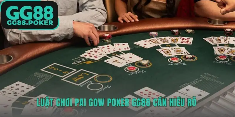 Pai Gow Poker GG88 nhấn mạnh sức mạnh của chi 5
